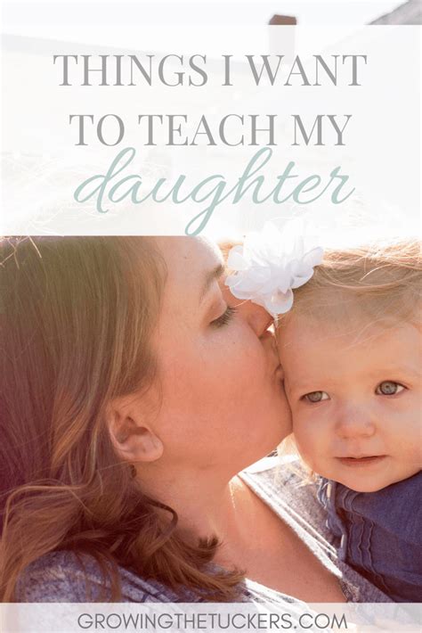 10 things i want to teach my daughter growing the tuckers