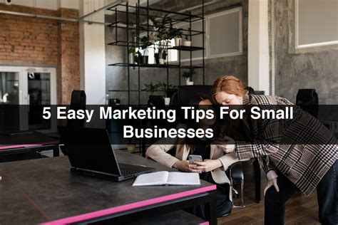 easy marketing tips  small businesses
