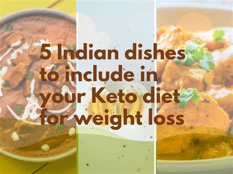 Indian Keto Diet 5 Low Carb Foods You Can Include In Your Weight Loss