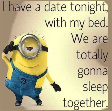 Funny Minion Quotes Help I Have A Date Tonight First Funny Quotes