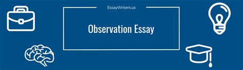 write  observation essay   tips essaywritersus