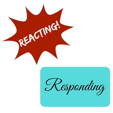 responding   reacting