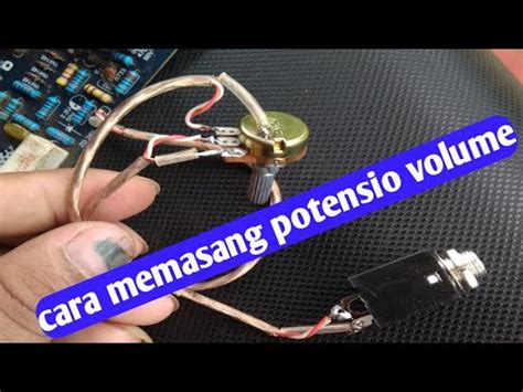 pasang potensio volume power amplifier anti noise youtube