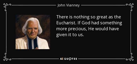 john vianney quote     great   eucharist  god