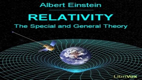 relativity  special  general theory  albert einstein youtube