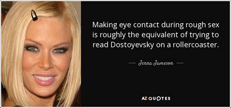 Jenna Jameson Quote Making Eye Contact During Rough Sex Is Roughly The