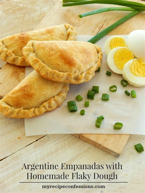 Argentine Empanadas With Homemade Flaky Dough My Recipe