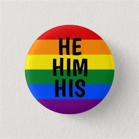 He Him His Pronouns Rainbow Pride Flag Button