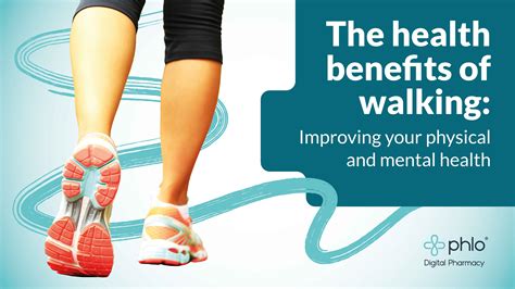 health benefits  walking phlo blog