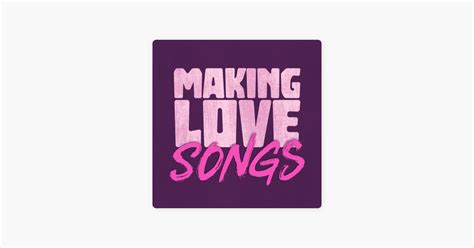 ‎making love songs on apple podcasts