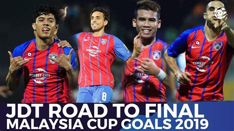 Jdt Road To Final Malaysia Cup All Goals 2019 Youtube
