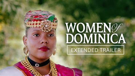 Women Of Dominica Extended Trailer [ 4k ] Gaia S Essence Youtube