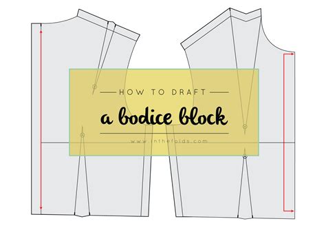 draft  bodice block   folds