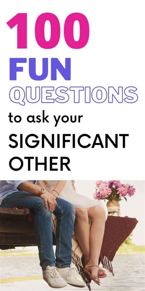 100 fun questions to ask your significant other fun loving families