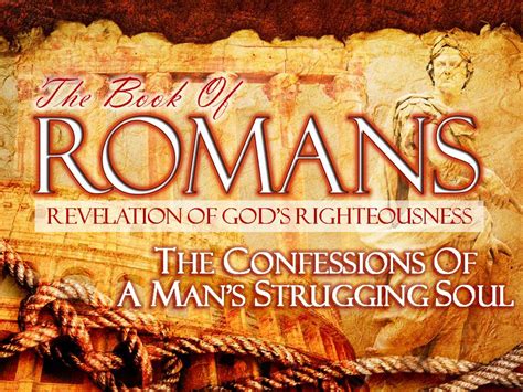 romans    confessions   mans struggling soul praise