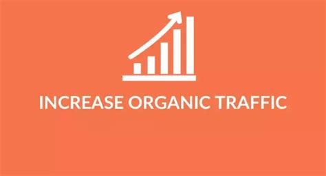 easy ways  increase organic traffic  website website design