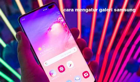 mengatur galeri samsung  mudah simak  pelajari buniayu