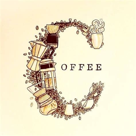 letter  cofee coffee doodle coffee obsession coffee love