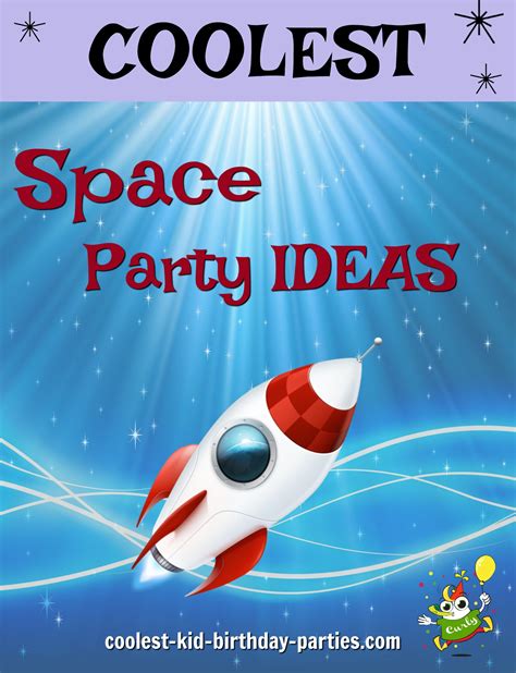 coolest space theme birthday party ideas