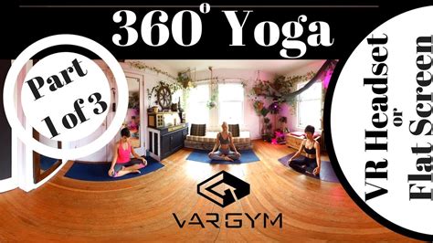 360 Yoga Part 1 Of 3 Vargym Virtual Reality Vr Amazing
