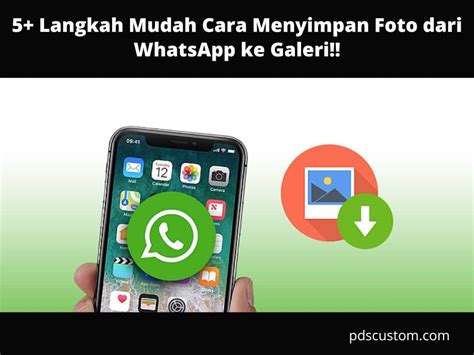 langkah mudah  menyimpan foto  whatsapp  galeri