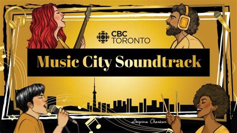 city soundtrack celebrating  sounds  toronto cbc news