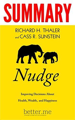 summary of nudge improving decisions about health wealth and