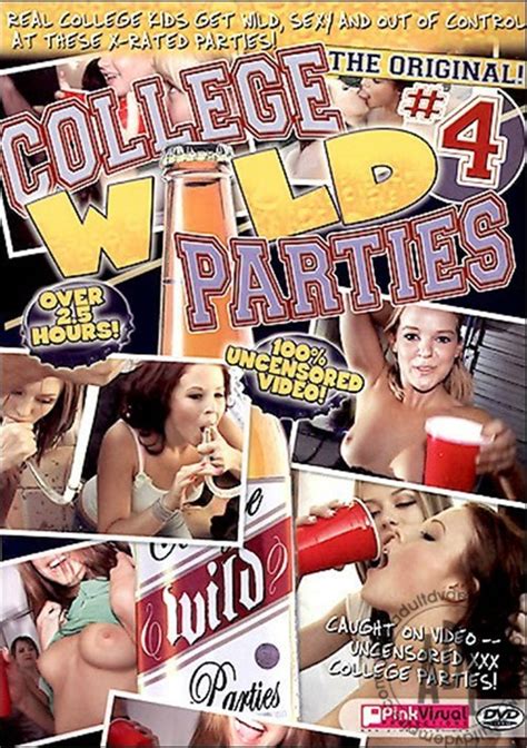 college wild parties 4 adult dvd empire