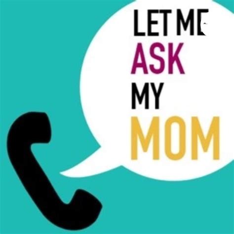 Asking My Mom – Telegraph