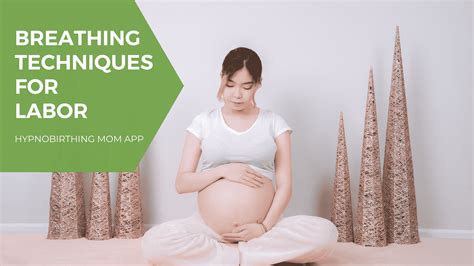 breathing techniques  labor managing pain  pregnancy