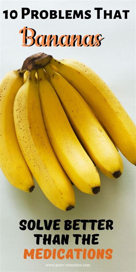 10 Problems That Bananas Solve Better Than The Medications Natural