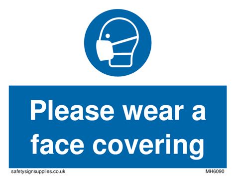wear  face covering  safety sign supplies