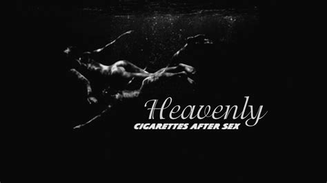 「vietsub lyrics」heavenly cigarettes after sex youtube