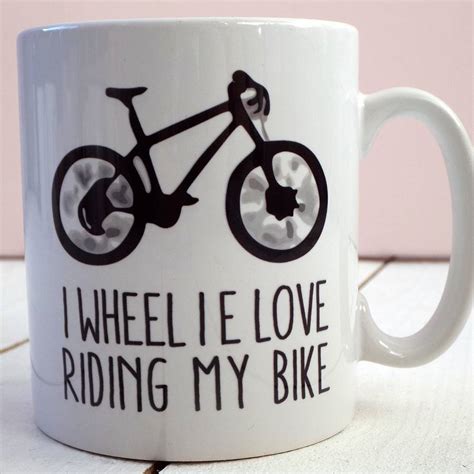 I Wheelie Love Riding My Bike Mug By Kelly Connor Designs