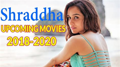 Shraddha Kapoor Upcoming Movies 2018 2019 2020 With