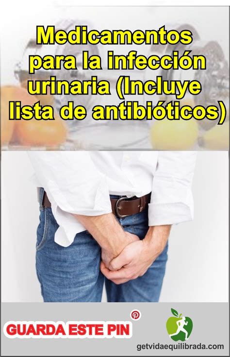 Medicamentos Para La Infección Urinaria Incluye Lista De Antibióticos