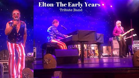 Elton John Tribute Band Elton The Early Years Youtube