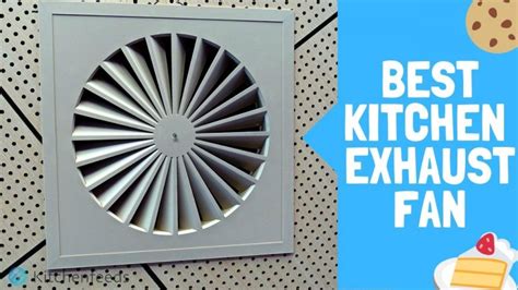 exhaust fans  kitchen buyers guide  kitchenfeeds