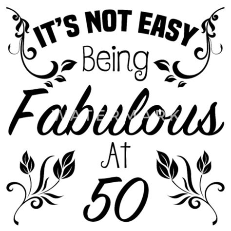 fabulous 50th birthday by zennykenny spreadshirt