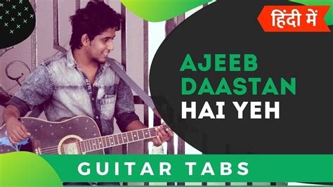 Ajeeb Dastan Hai Yeh Easy Guitar Lesson For Beginners Dil Apna Aur