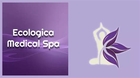 ecologica medical spa powerpoint    id