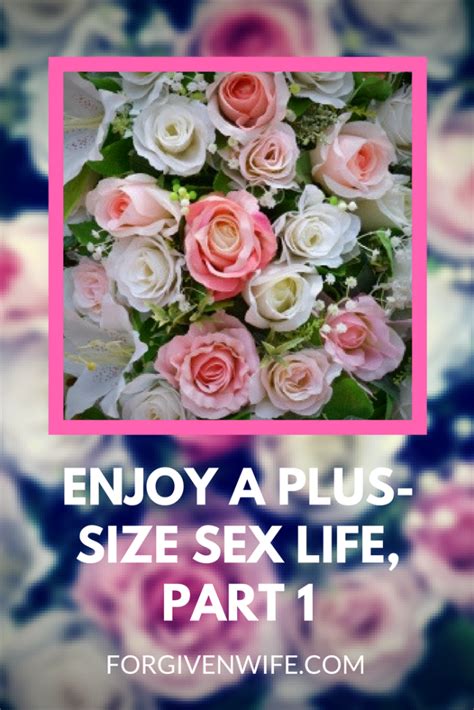 enjoy a plus size sex life part 1 the forgiven wife