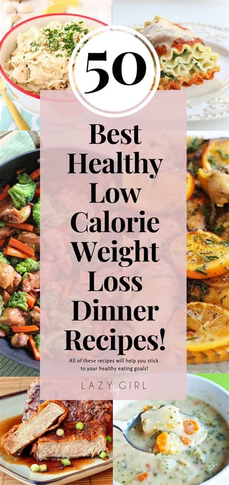 50 Best Healthy Low Calorie Weight Loss Dinner Recipes Lazy Girl