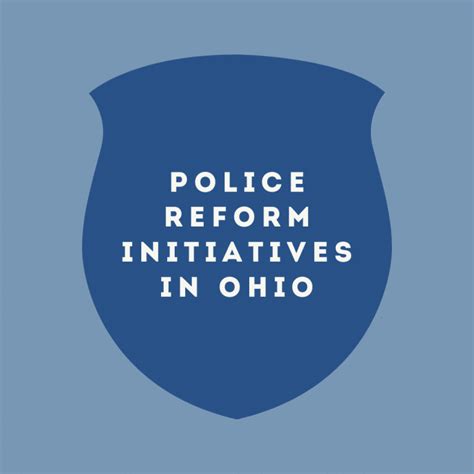 police reform initiatives  ohio impact ohio