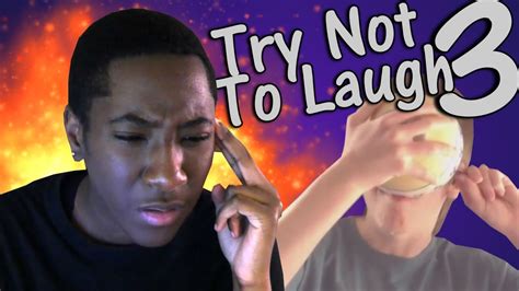 Try Not To Laugh 3 Youtube