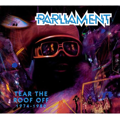 Tear The Roof Off 1974 1980 Parliament Songs Reviews Credits