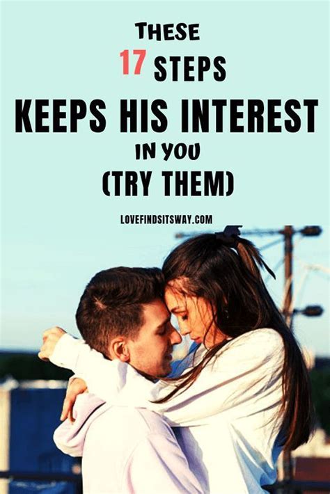 how to keep a man interested in you forever in 17 amazing