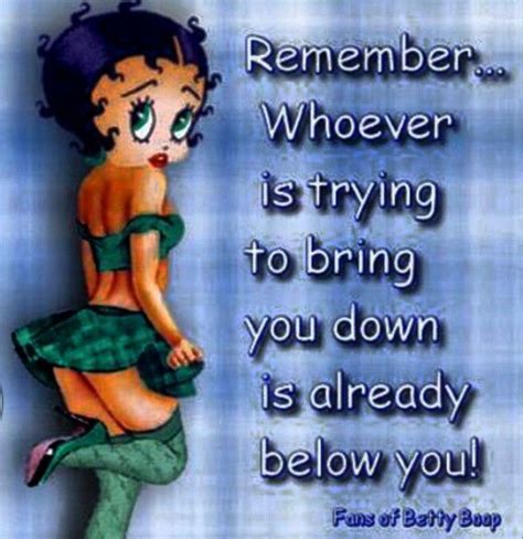 soooo true remember this betty boop quotes black betty boop