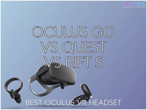 oculus quest vs rift s the ultimate comparison guide