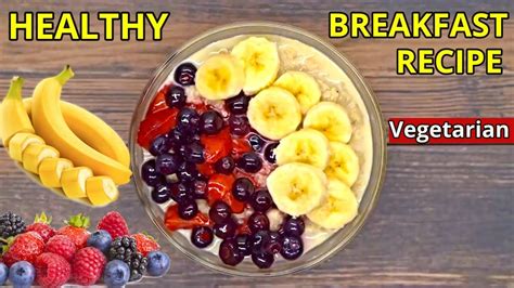 healthy vegetarian breakfast recipevegetarian recipes youtube